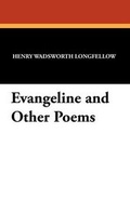 Cover: Evangeline and Other Poems - Wildside Press