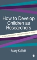 Cover: How to Develop Children as Researchers - SAGE Publications Ltd