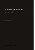 Cover: The Years That Were Fat - MIT Press