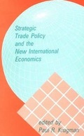 Cover: Strategic Trade Policy and the New International Economics - MIT Press