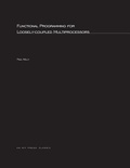 Cover: Functional Programming for Loosely-Coupled Multiprocessors - MIT Press
