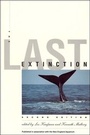Cover: The Last Extinction - MIT Press