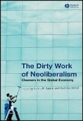 Cover: The Dirty Work of Neoliberalism - Cleaners in the Global Economy - Wiley-Blackwell
