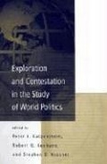 Cover: Exploration and Contestation in the Study of World Politics - MIT Press