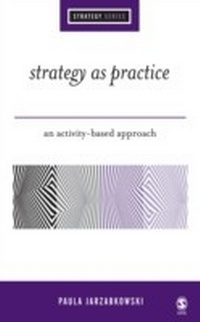 Enlarge image Cover: Strategy as Practice - SAGE Publications Ltd
