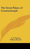 Cover: The Great Palace of Constantinople - Kessinger Publishing