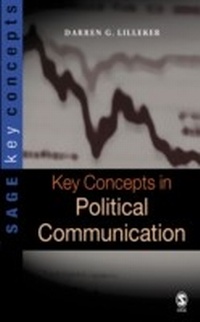 Enlarge image Cover: Key Concepts in Political Communication - SAGE Publications Ltd