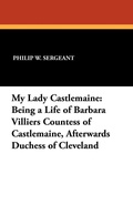 Cover: My Lady Castlemaine - Wildside Press