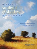 Cover: Painting Sunlight and Shadow with Pastels - North Light Books