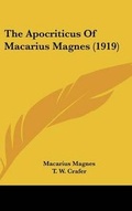 Cover: The Apocriticus Of Macarius Magnes (1919) - Kessinger Publishing