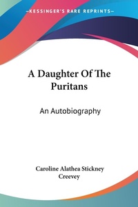 Abbildung von: A Daughter Of The Puritans - Kessinger Publishing