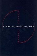 Cover: Symmetry, Causality, Mind - MIT Press