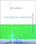 Cover: The Digital Dialectic - MIT Press