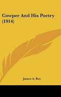 Cover: Cowper And His Poetry (1914) - Kessinger Publishing