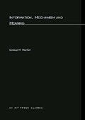Cover: Information, Mechanism and Meaning - MIT Press