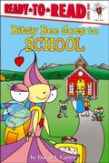 Cover: Bitsy Bee Goes to School - Simon Spotlight