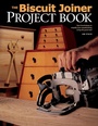 Cover: Biscuit Joiner Project Book - Popular Woodworking Books