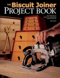 Cover: Biscuit Joiner Project Book - Popular Woodworking Books