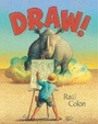 Cover: Draw! - Paula Wiseman Books