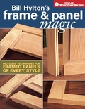 Cover: Bill Hylton's Frame & Panel Magic - Popular Woodworking Books