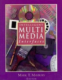 Enlarge image Cover: Intelligent Multimedia Interfaces - MIT Press