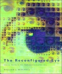 Enlarge image Cover: The Reconfigured Eye - MIT Press