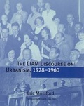 Cover: The CIAM Discourse on Urbanism, 1928-1960 - MIT Press