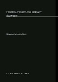 Cover: Federal Policy and Library Support - MIT Press