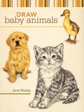 Cover: Draw Baby Animals - North Light Books