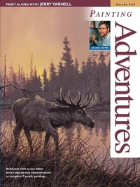 Abbildung von: Paint Along with Jerry Yarnell Volume Five - Painting Adventures - North Light Books