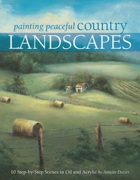 Abbildung von: Painting Peaceful Country Landscapes - North Light Books