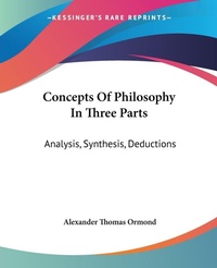 Abbildung von: Concepts Of Philosophy In Three Parts - Kessinger Publishing Co