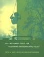 Cover: Precautionary Tools for Reshaping Environmental Policy - MIT Press