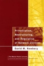 Cover: Privatization, Restructuring, and Regulation of Network Utilities - MIT Press