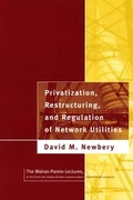 Cover: Privatization, Restructuring, and Regulation of Network Utilities - MIT Press