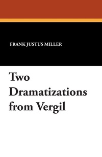 Enlarge image Cover: Two Dramatizations from Vergil - Wildside Press