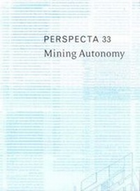 Enlarge image Cover: Perspecta 33 "Mining Autonomy" - MIT Press