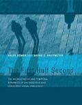 Cover: The First Half Second - MIT Press