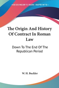 Abbildung von: The Origin And History Of Contract In Roman Law - Kessinger Publishing