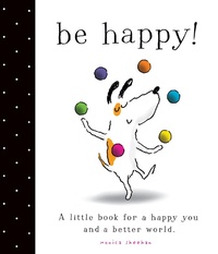 Enlarge image Cover: Be Happy! - Little Simon