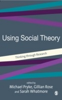Enlarge image Cover: Using Social Theory - SAGE Publications Ltd