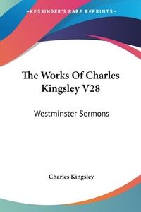Abbildung von: The Works Of Charles Kingsley V28 - Kessinger Publishing