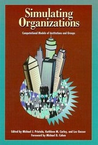 Enlarge image Cover: Simulating Organizations - MIT Press