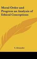 Cover: Moral Order and Progress an Analysis of Ethical Conceptions - Kessinger Publishing
