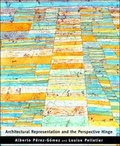 Cover: Architectural Representation and the Perspective Hinge - MIT Press