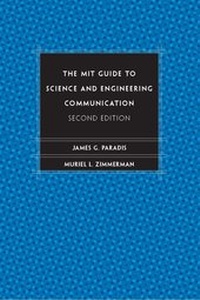 Enlarge image Cover: The MIT Guide to Science and Engineering Communication - MIT Press