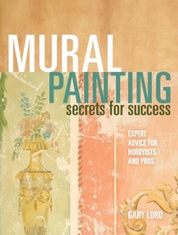 Abbildung von: Mural Painting Secrets For Success - North Light Books