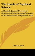 Cover: The Annals of Psychical Science - Kessinger Publishing