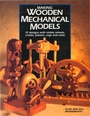 Cover: Making Wooden Mechanical Models - Popular Woodworking Books
