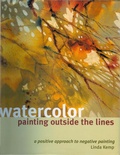 Cover: Watercolor Painting Outside the Lines - North Light Books